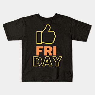 Like of Friday Kids T-Shirt